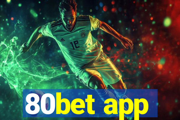 80bet app